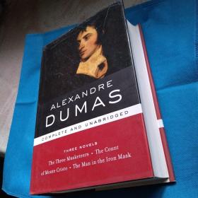 Alexandre Dumas： Three Novels (Complete and Unabridged)  大仲马 三部小说 英文版 精装本 大开本