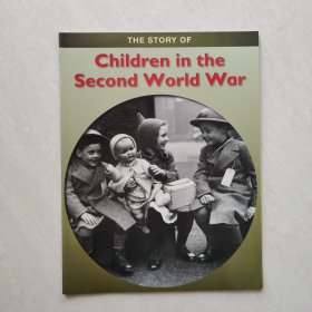 外文原版: The story of Children in the Second World War 第二次世界大战中的儿童的故事