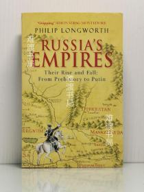 《俄罗斯帝国兴衰史：从史前到普京》   Russia's Empires: Their Rise and Fall from Prehistory to Putin by Philip Longworth （俄罗斯研究）英文原版书