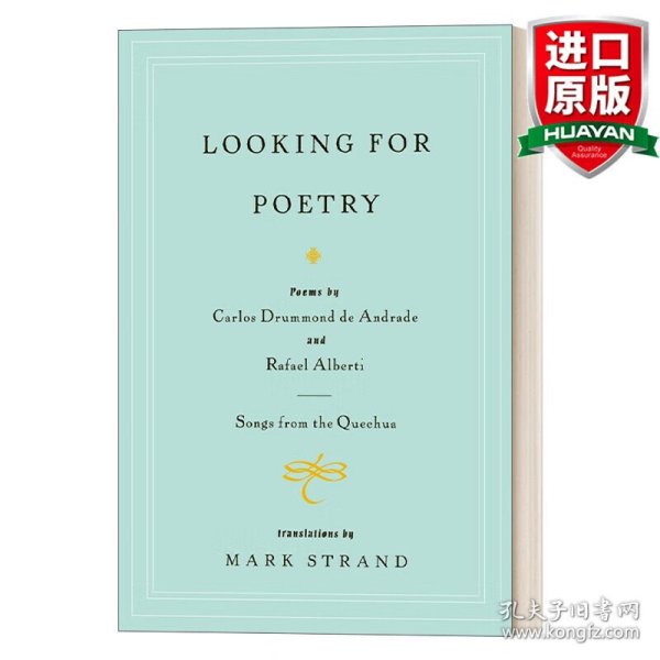 Looking for Poetry：Poems by Carlos Drummond de Andrade and Rafael Alberti and Songs from the Quechua