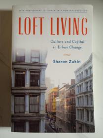 Loft Living: Culture and Capital in Urban Change