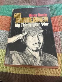 No Surrender My Thirty-Year War 精装毛边本 小野田宽郎传