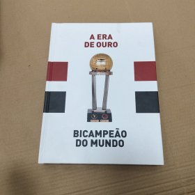 A ERA DE OURO BICAMPEAO DO MUNDO