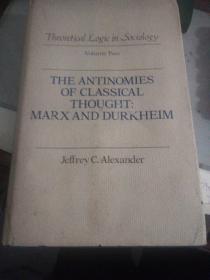 THE ANTINOMIES OFCLASSICAL THOUGHT MARX AND DURKHEIM 英文原版*