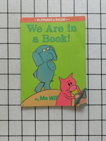 We Are in a Book! (An Elephant and Piggie Book)小象小猪系列：书里有我们 英文原版