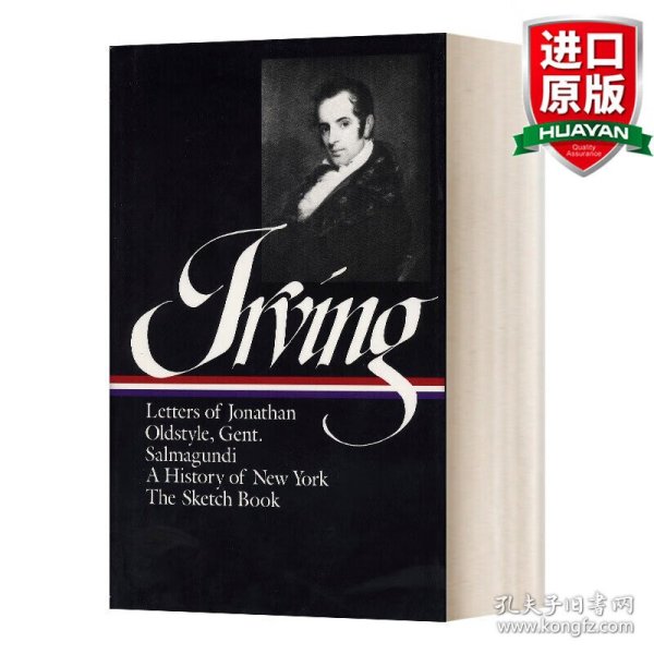 Washington Irving：The Sketch Book / A History of New York / Salmagundi / Letters of Jonathan Oldstyle, Gent.