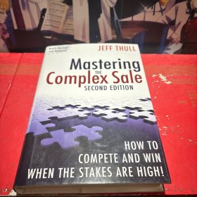 Mastering the Complex Sale: How to Compete and Win When the Stakes are High!  复合销售指南