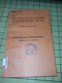 【英文版】ELECTRO-OPTICS/LASER INTERNATIONAL '82 UK 1982年国际电光及激光会议文集 （英文）