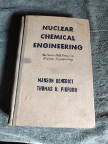 NUCLEAR CHEMICAL ENGINEERING 核化学工程 (精装）原版 有详图