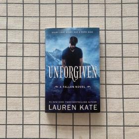 Unforgiven A Fallen Novel《不可饶恕的堕落小说》