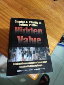 英文原版 Hidden Value:How Grchieve Extraordinary Results with Ordinary People by Charles A. OReilly