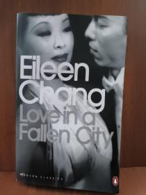 Love in a Fallen City：And Other Stories by Elieen Chang,English,2007