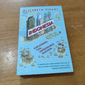 Indonesia etc.: Exploring the Improbable Nation