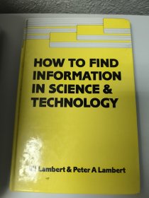 HOW TO FIND INFORMATION IN SCIENCE & TECHNOLOGY