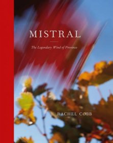价可议 Rachel Cobb Mistral The Legendary Wind of Provence twdzxdzx