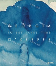 价可议 Georgia O’Keeffe To See Takes Time nmwznwzn