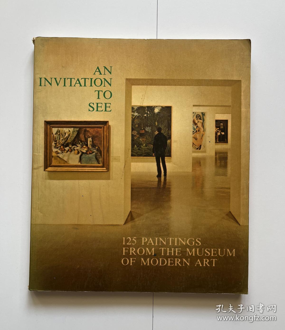 AN INVITATION TO SEE
125 PAINTINGS FROM THE MUSEUM OF MODERN ART(125幅作品来自纽约现代艺术博物馆，英文原版）