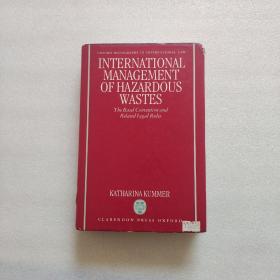 International Management Of Hazardous Wastes: The Basel Convention And Related Legal Rules