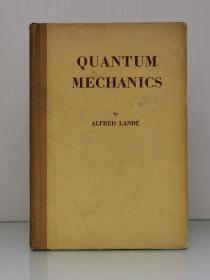 《朗德量子力学》    Quantum Mechanics by Alfred Lande [ Sir Isaac Pitman & Sons 1951年初版 ]（物理学）英文原版书