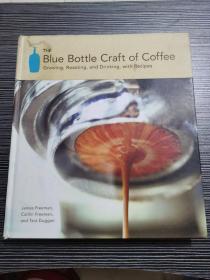 The Blue Bottle Craft of Coffee  英文原版 蓝瓶子咖啡的匠心工艺 种植 烘烤 饮用 食谱 咖啡界的Apple 精品咖啡代表