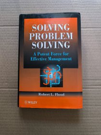 Solving Problem Solving: A Potent Force for Effective Management 解决问题：有效管理的强大力量 【英文原版 精装 签名 见图】