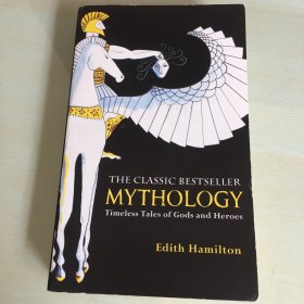 Mythology: Timeless tales of Gods and Heroes（英语原版，《神话：诸神与英雄们的永恒故事》，美国著名女性古典文学家、作家伊迪斯·汉密尔顿作品，1999年美国出版，厚352页，多插图，后附古希腊和古罗马神谱及索引，压膜本，品相绝佳，无笔记勾画）