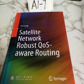 卫星网络鲁棒QOS路由技术研究 = Satellite network robust QoS-aware routing : 英文