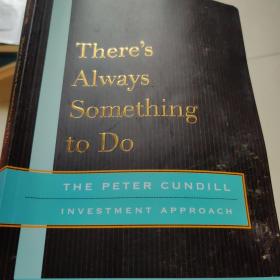 There's Always Something to Do：The Peter Cundill Investment Approach