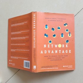 Network Advantage How to Unlock Value from Your Alliances and Partnerships