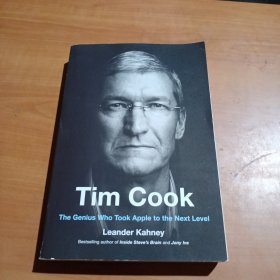 Tim Cook: The Genius Who Took Apple to the Next Level Leander Kahney