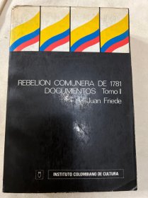 REBELION COMUNERA DE 1781 DOCUMENTOS Tomo Il 西班牙文 拉美历史