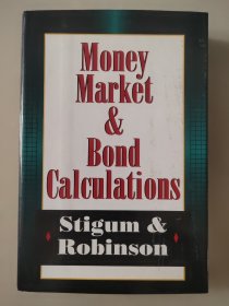 MONEY MARKET & BOND CALCULATIONS  《货币市场 和 债券计算》  英文原版 16开精装+书衣