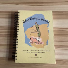 Baby's First Year Journal: A Day-To-Day Guide to Your Baby's Development During the first twelve months