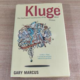 Kluge: The Haphazard Construction of the Human Mind