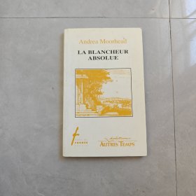 LA BLANCHEUR ABSOLUE（绝对白度）