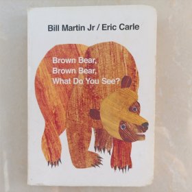 Brown Bear, Brown Bear, What Do You See? Board book棕熊，棕熊，你看到了什么？ 英文原版