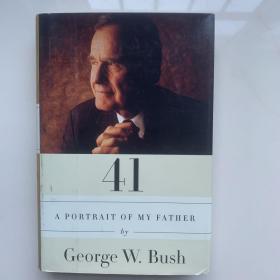 英文原版书 41: A Portrait of My Father Hardcover – Illustrated, 11 Nov. 2014 by George W Bush (Author)/有黑白彩色插图。