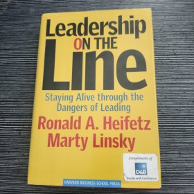 Leadership on the Line：Staying Alive through the Dangers of Leading