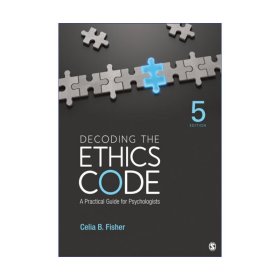Decoding the Ethics Code 解讀美國(guó)心理學(xué)協(xié)會(huì)APA心理學(xué)家倫理原則和行為準(zhǔn)則 實(shí)用指南
