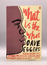 《什么是什么》戴夫·埃格斯 What Is the What by Dave Eggers （美国文学）英文原版书
