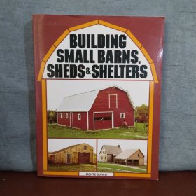 Building Small Barns, Sheds & Shelters【英文原版】