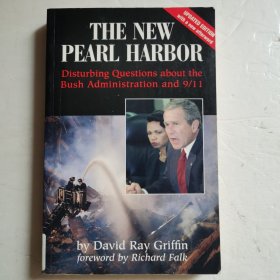 THE NEW PEARL HARBOR disturbing questions about the bush administration and 9/11 关于布什政府与911令人不安的问题