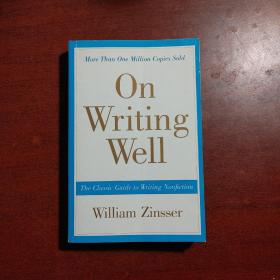 On Writing Well, 30th Anniversary Edition：The Classic Guide to Writing Nonfiction