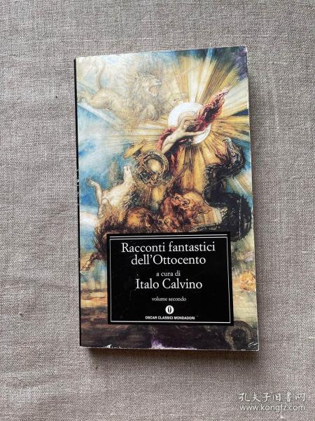 Racconti fantastici dell'Ottocento, Volume secondo 十九世纪怪诞故事集 第二卷【卡尔维诺选编
