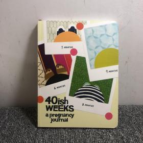 现货、40ish Weeks: A Pregnancy Journal (Pr... [9781452139159]