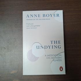 The Undying A Meditation on Modern Illness