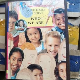 WORLD BOOK'S CHILDCRAFT:Who we are (the how and why library)  《少儿求知文库－我们是谁》 大精装图文本