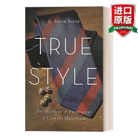 True Style：The History and Principles of Classic Menswear