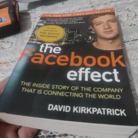 The Facebook Effect：The Inside Story of the Company That Is Connecting the World