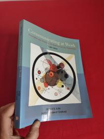 Communicating At Work: Principles And Practices For Business And Professionals  .....    (大16开)    【详见图】,附光盘